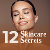 Your Guide to Beautiful Skin: 12 Skincare Secrets